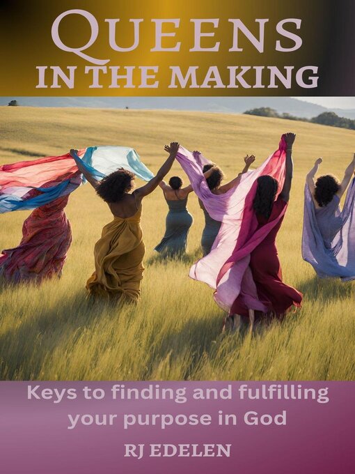 Title details for Queens In the Making by RJ Edelen - Available